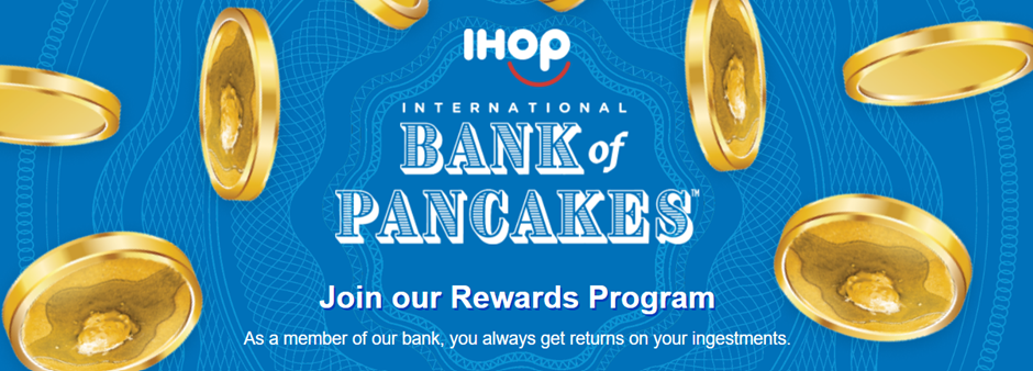 THE INTERNATIONAL BANK OF PANCAKES LOYALTY PROGRAM